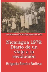 Nicaragua 1979: Diario de Un Viaje a la RevoluciÃ³n: Brigada SimÃ³n BolÃ­var