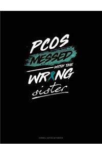 Pcos Messed with the Wrong Sister