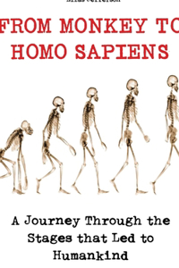 From Monkey to Homo Sapiens