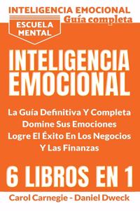 Inteligencia Emocional - La Guía Definitiva Y Completa