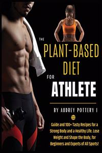 The Plant-Based Diet for Athlete