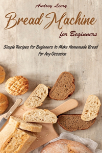 Bread Machine for Beginners