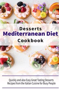 Mediterranean Diet Desserts Cookbook