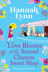 Love Blooms at the Second Chances Sweet Shop