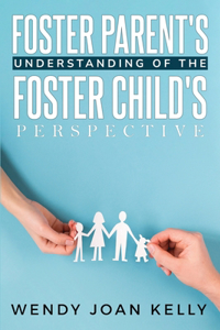Foster Parents' Understanding of the Foster Child's Perspective