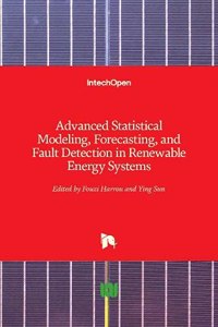 Advanced Statistical Modeling, Forecasting, and Fault Detection in Renewable Energy Systems