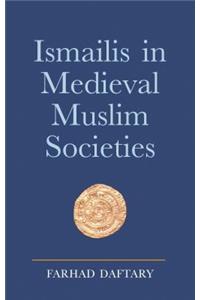 Ismailis in Medieval Muslim Societies