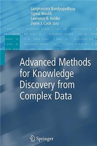 Advanced Methods for Knowledge Discovery from Complex Data