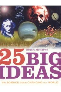 25 Big Ideas