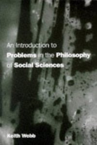 An Introduction to Problems in the Philosophy of Social Science