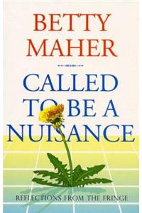 Called to Be a Nuisance