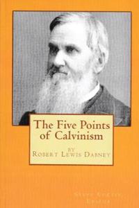 The Five Points of Calvinism