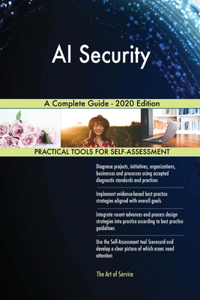 AI Security A Complete Guide - 2020 Edition