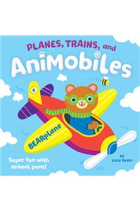 Planes, Trains, and Animobiles