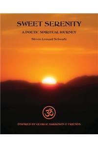 Sweet Serenity: A Poetic Spiritual Journey