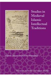 Studies in Medieval Islamic Intellectual Traditions