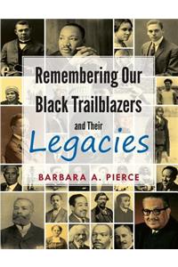 Remembering Our Black Trailblazers and Their Legacies