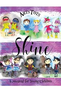 Shine, A Musical For Young Children