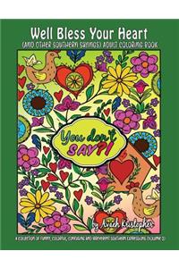 Well Bless Your Heart (and Other Southern Sayings) Adult Coloring Book