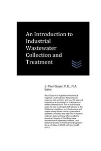 Introduction to Industrial Wastewater Collection and Treatment