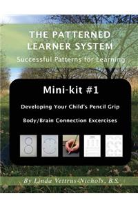 Mini-kit #1 Developing Your Child's Pencil Grip