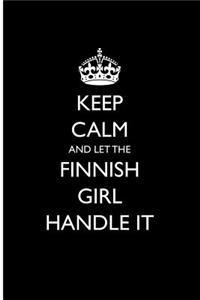 Keep Calm and Let the Finnish Girl Handle It