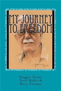 My Journey to Freedom