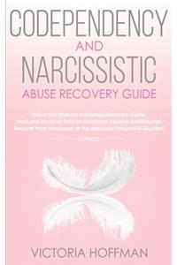 Codependency and Narcissistic Abuse Recovery Guide