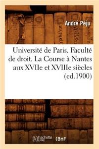 Université de Paris. Faculté de droit. La Course à Nantes aux XVIIe et XVIIIe siècles (ed.1900)