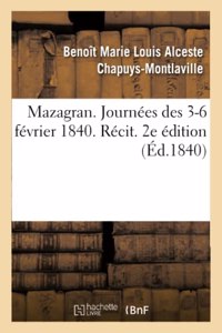 Mazagran. Journées Des 3-6 Février 1840. Récit. 2e Édition