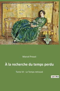 À la recherche du temps perdu