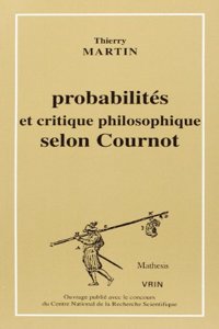 Probabilites Et Critique Philosophique Selon Cournot