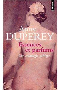 Essences Et Parfums. Textes Choisis
