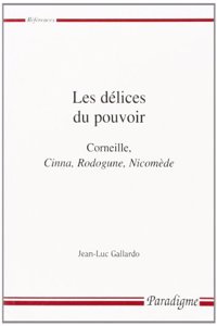 Les Delices Du Pouvoir