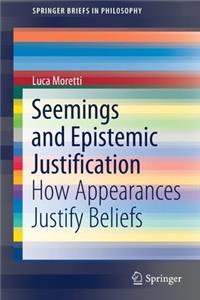 Seemings and Epistemic Justification