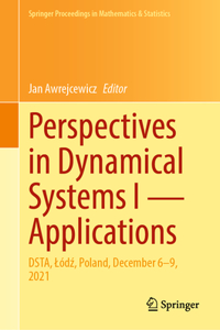 Perspectives in Dynamical Systems I -- Applications