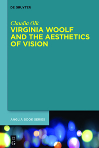 Virginia Woolf and the Aesthetics of Vision