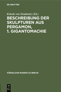 Beschreibung Der Skulpturen Aus Pergamon, 1. Gigantomachie