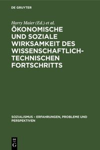 Ökonomische Und Soziale Wirksamkeit Des Wissenschaftlich-Technischen Fortschritts
