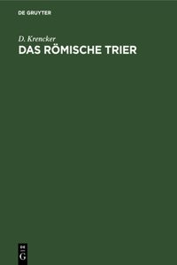 Das Römische Trier