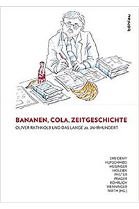 Bananen, Cola, Zeitgeschichte