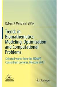 Trends in Biomathematics: Modeling, Optimization and Computational Problems