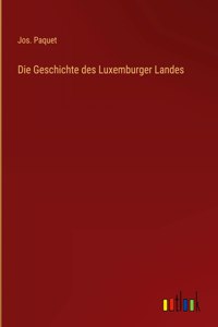 Geschichte des Luxemburger Landes