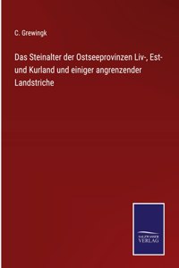 Steinalter der Ostseeprovinzen Liv-, Est- und Kurland und einiger angrenzender Landstriche