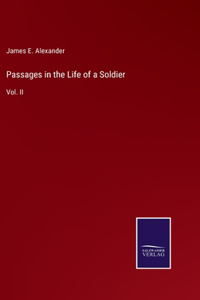 Passages in the Life of a Soldier