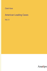 American Leading Cases