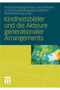 Kindheitsbilder und die Akteure generationaler Arrangements