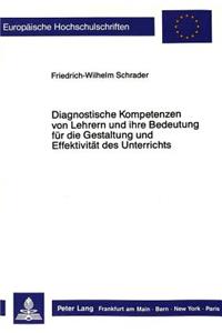 Diagnostische Kompetenzen Von Lehrern Und Ihre Bedeutung Fuer Die Gestaltung Und Effektivitaet Des Unterrichts