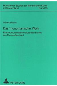 Das 'Monomanische' Werk