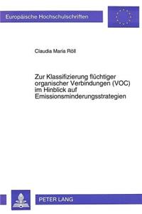 Zur Klassifizierung fluechtiger organischer Verbindungen (VOC) im Hinblick auf Emissionsminderungsstrategien